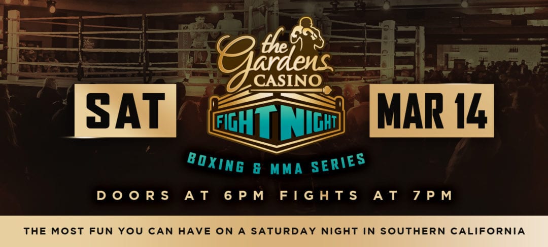 Gardens Casino Fight Night Big Opening Night Set for Saturday, March 14th